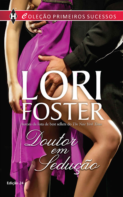 Doutor em Sedução Harlequin Primeiros Sucessos - ed.24 - Lori Foster