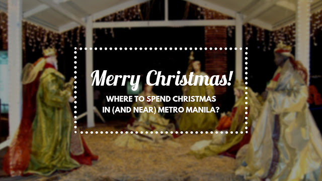 Where to spend Christmas in Manila