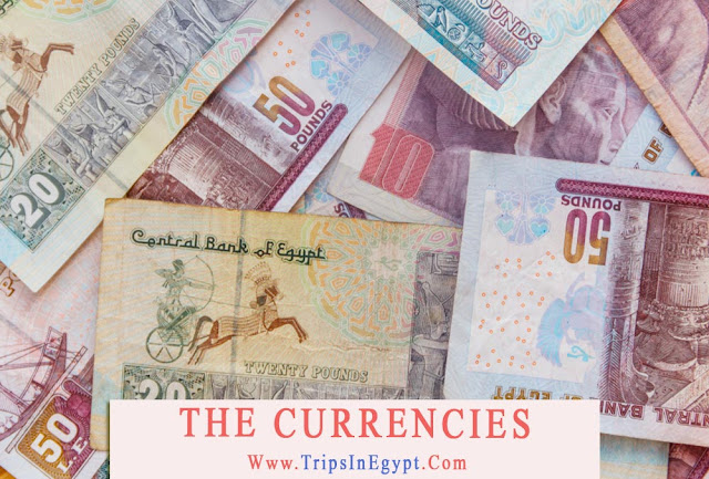 Egypt Currencies - Egypt Travel Tips