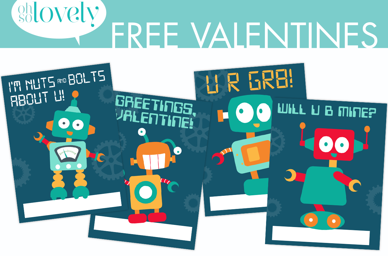 VALENTINE S DAY FREE ROBOT VALENTINES Oh So Lovely Blog