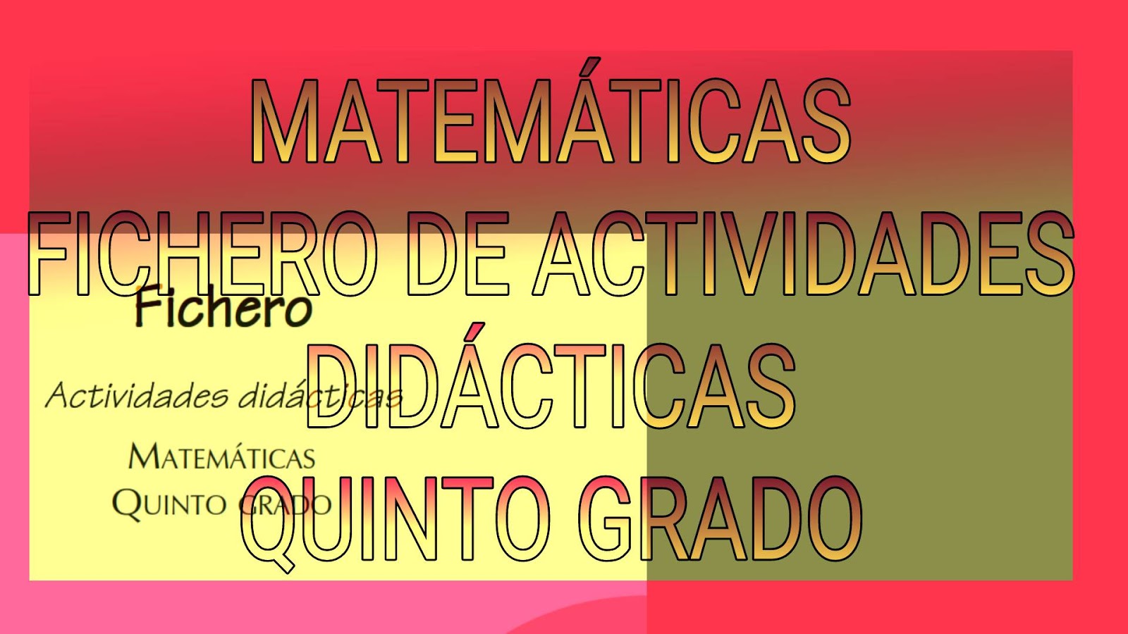 FICHERO DE ACTIVIDADES DIDÁCTICAS QUINTO GRADOMATEMÁTICAS MILTON
