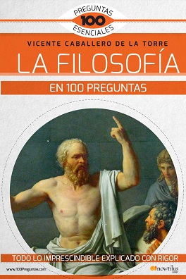 Mi libro "La Filosofía en 100 preguntas". Pincha sobre la imagen para leer el índice y fragmentos