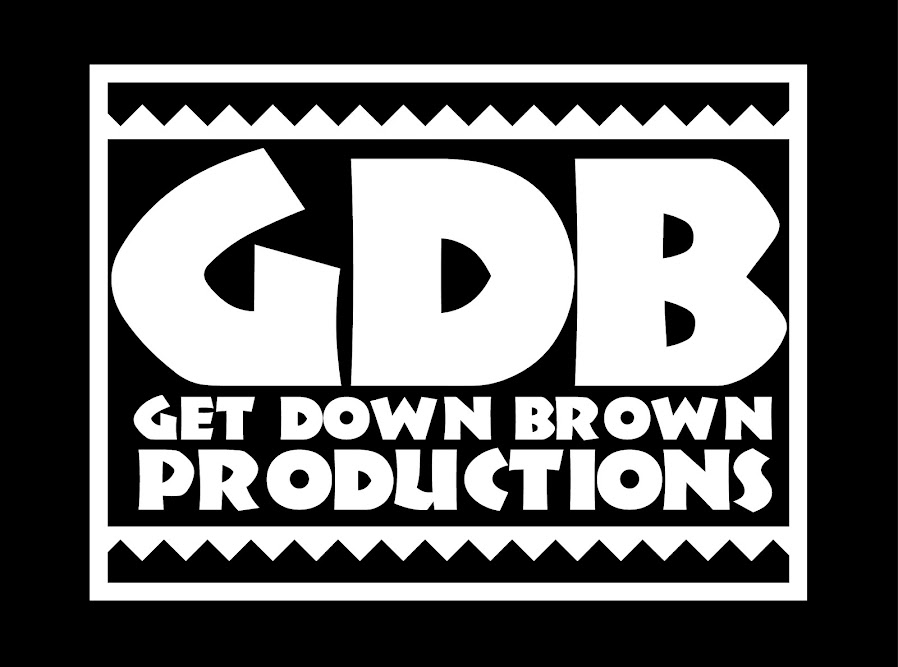  Get Down Brown Productions