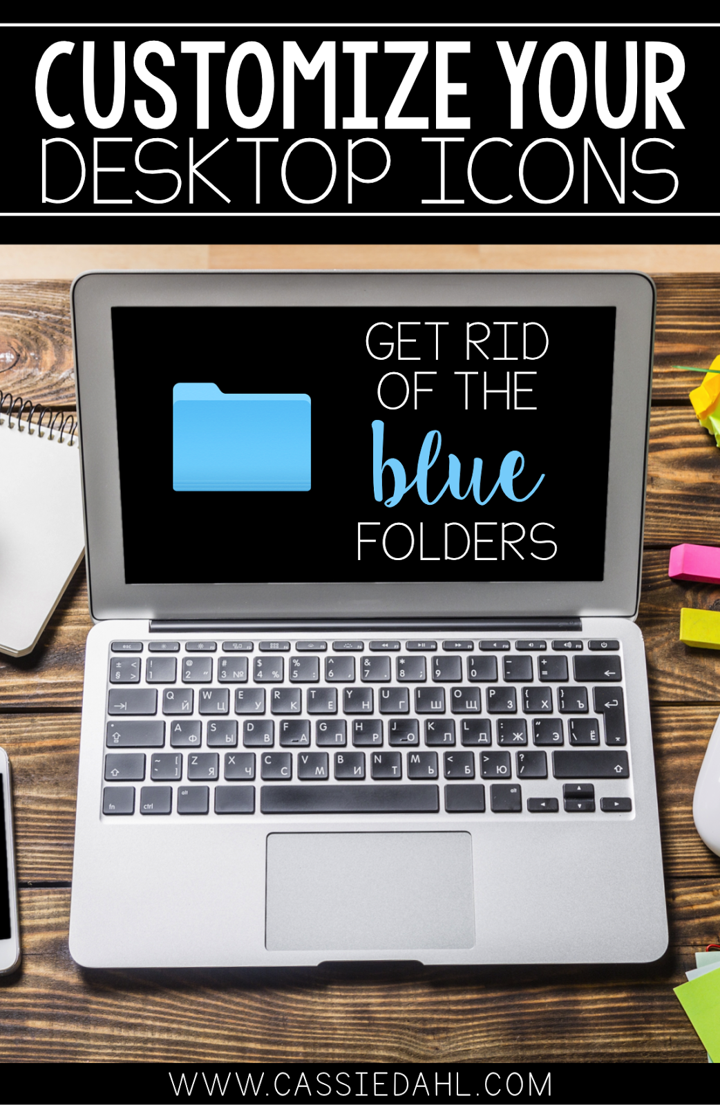 Customize Your Desktop Folders Cassie Dahl Teaching & Technology