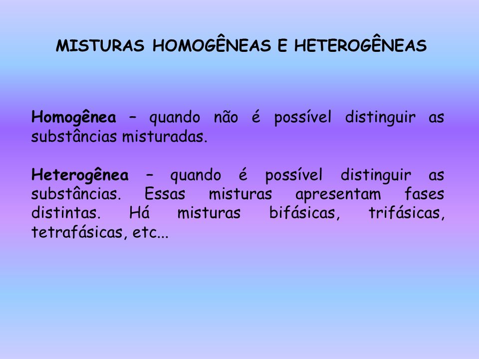 Misturas homogêneas e heterogêneas. | Biologia: A ciência da vida