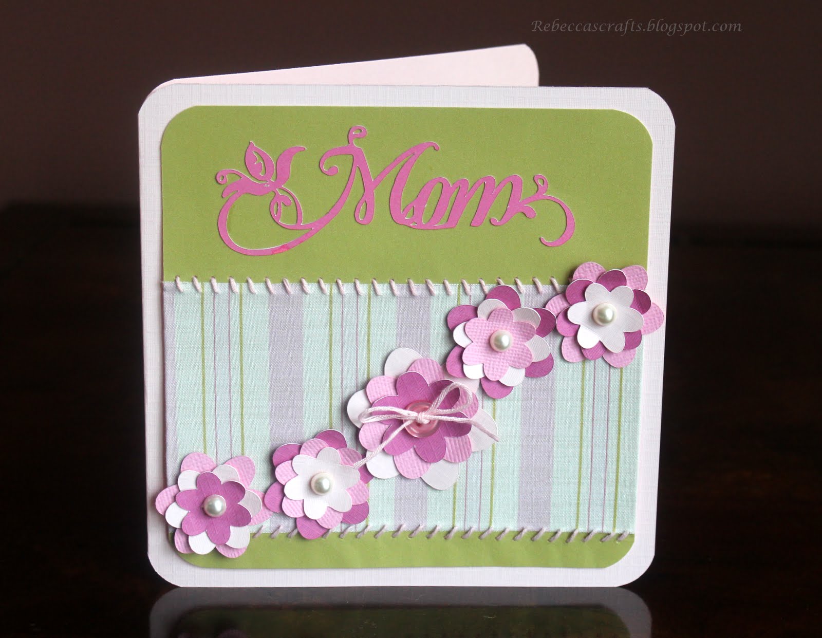 Rebecca's Crafts: Mother's Day Card with the Cricut