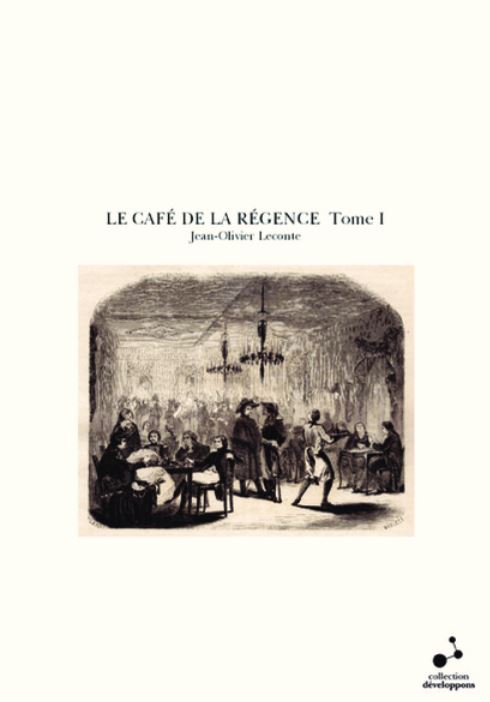 Le Café de la Régence - TOME I