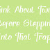 Think About Twice Before Stepping Into That Trap