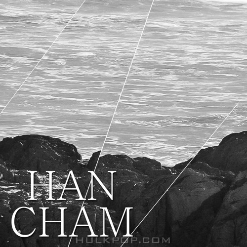 HAN CHAM – HAN CHAM – Single