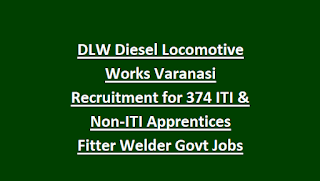 BLW Banaras Locomotive Works Varanasi Recruitment for 374 ITI & Non-ITI Apprentices Fitter Welder Govt Jobs