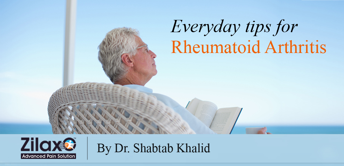 Zilaxo Advanced Pain Solution Everyday Tips For Rheumatoid Arthritis
