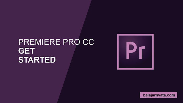 Cara Mengedit Video Menggunakan Adobe Premiere Pro CC Cara Mengedit Video Menggunakan Adobe Premiere Pro CC