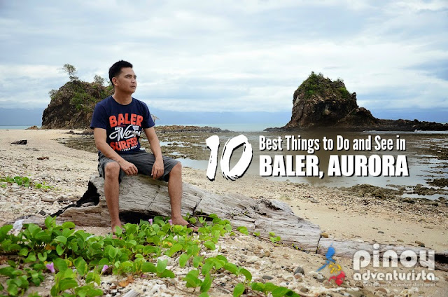 BALER TRAVEL GUIDE THINGS TO DO AND TOURIST SPOTS