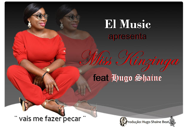 Miss Kinzinga - Vais Me Fazer Pecar (Feat. Hugo Shaine) Miss Kinzinga - Vais Me Fazer Pecar (Feat. Hugo Shaine)