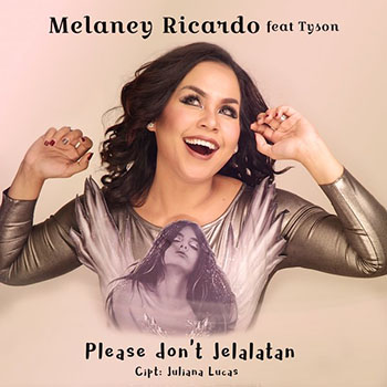 Melaney Ricardo - Please Don't Jelalatan (feat. Tyson)