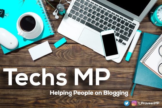 Techs MP : Helping People on Blogging