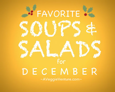 Seasonal Soups & Salads for December, a monthly feature ♥ A Veggie Venture