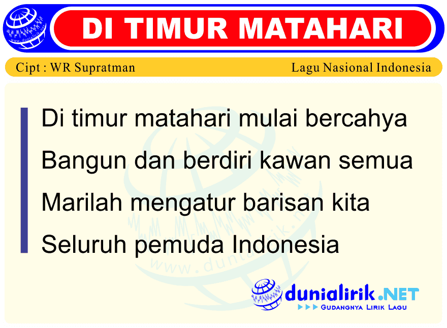 Lirik Lagu Di Timur Matahari (Wajib Nasional) Ciptaan WR Supratman