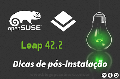 Dicas de pós-instalação do openSUSE Leap 42.2 Dicas de pós-instalação do openSUSE Leap 42.2
