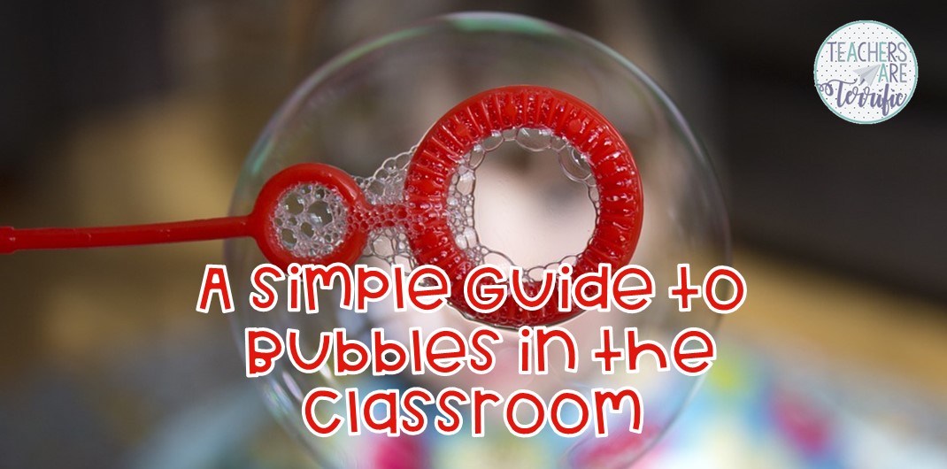 A Simple Guide to Bubbles in the Classroom LaptrinhX / News