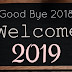 Selamat Tinggal 2018, Selamat Datang 2019