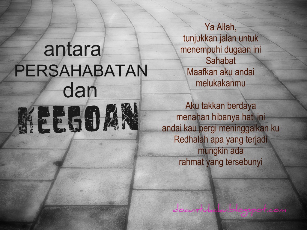 menanti cintaNYA: Maafkan ku, sahabat