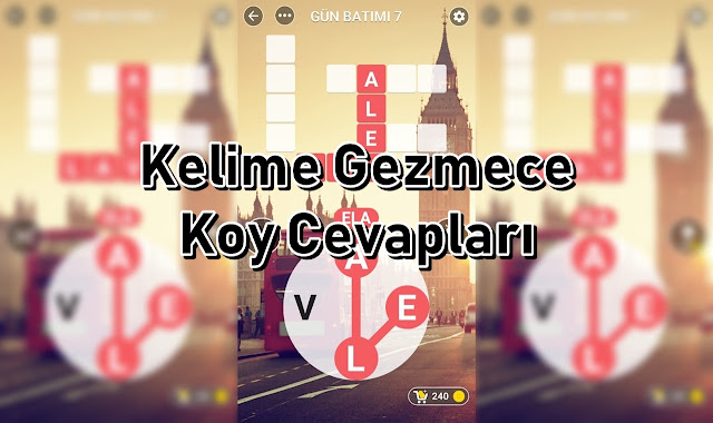 Kelime Gezmece Koy Cevaplari Kelime Gezmece Koy Cevaplar