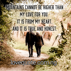 quotes messages dearest than true heart honest romantic inspirational poems cannot higher mountains