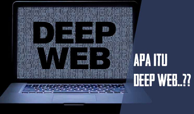 Apa itu Deep Web? Deep Web Adalah... Apa itu Deep Web? Deep Web Adalah...