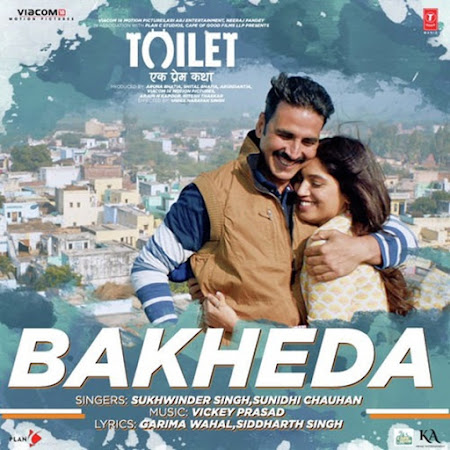 Bakheda - Toilet : Ek Prem Katha (2017) Bakheda - Toilet : Ek Prem Katha (2017)