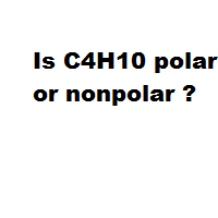 Is C4H10 polar or nonpolar
