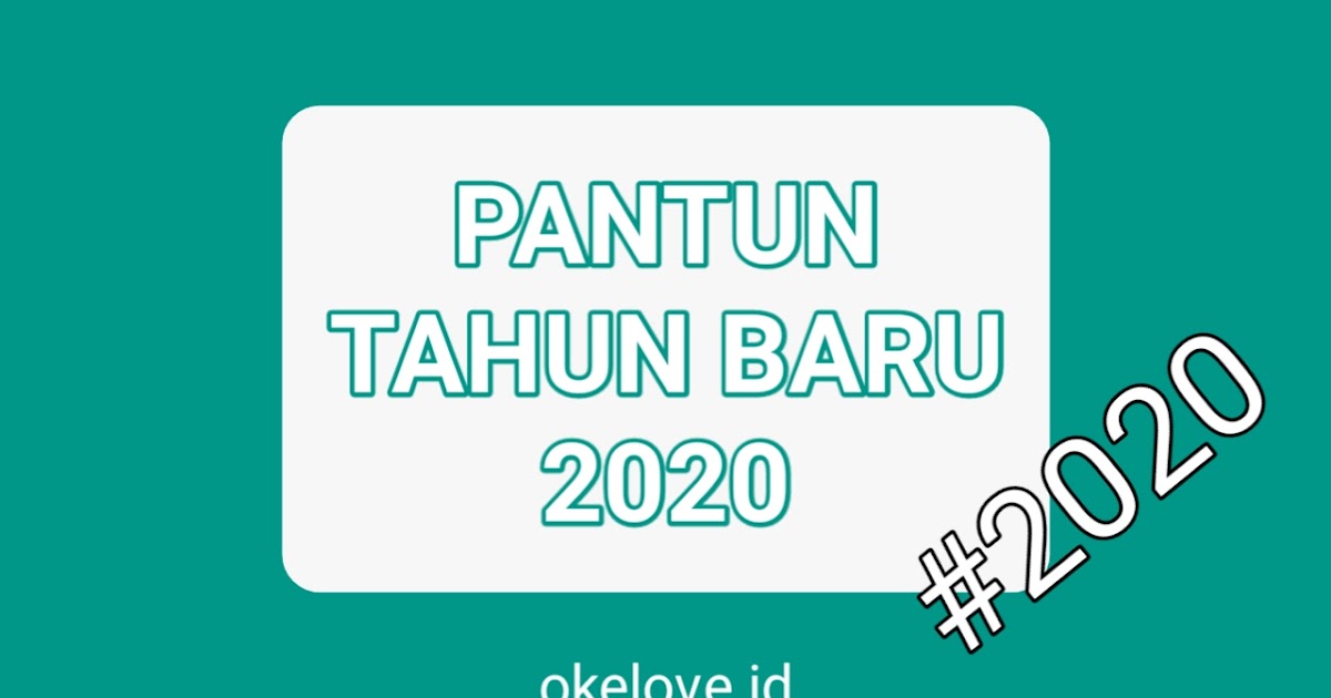 Pantun Ucapan Selamat Tahun Baru 2021