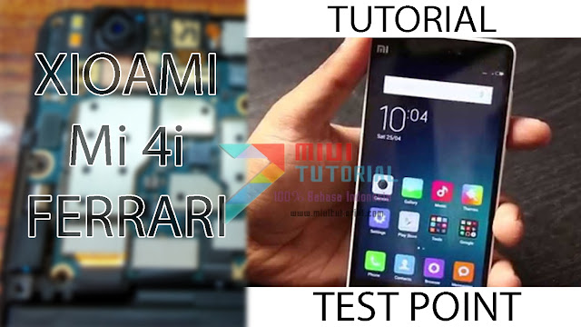 Dimanakah Letak Test Point Pada Xiaomi Mi4i Ferrari Agar Bisa Digunakan untuk Unbrick?