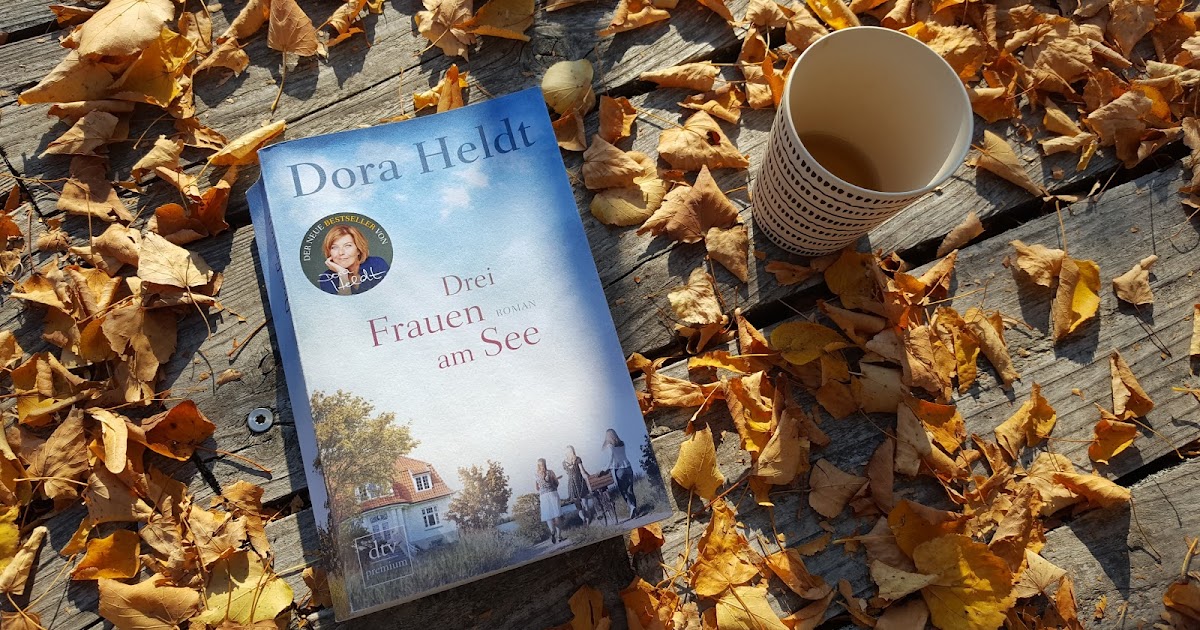 Drei Frauen Am See Band 4 Buchvorstellung: Drei Frauen am See von Dora Heldt (Anzeige)