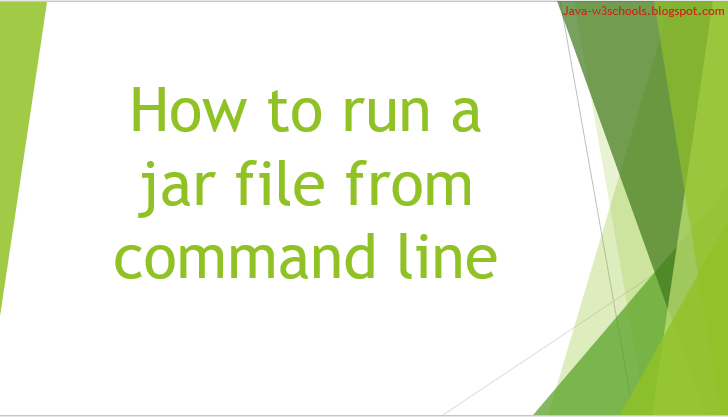 Run class in jar file how to run a jar file from command line 