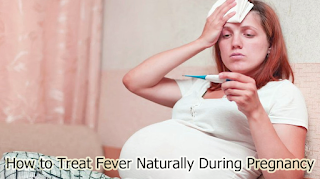 How to Treat Fever Naturally During Pregnancy