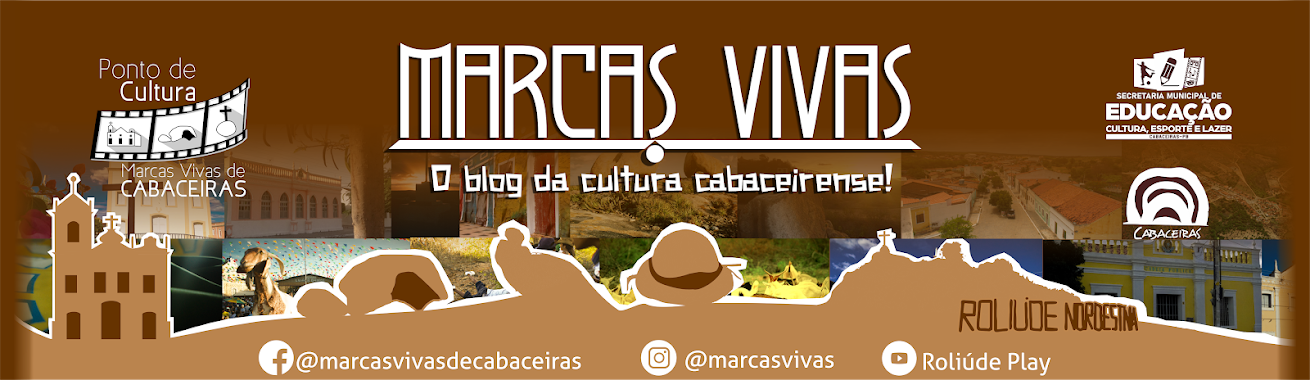 Marcas Vivas - O blog da cultura cabaceirense!