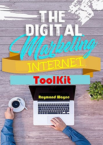 Digital Marketing  Internet Toolkit