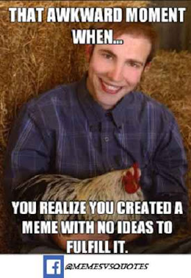 That awkward moment meme No idea meme