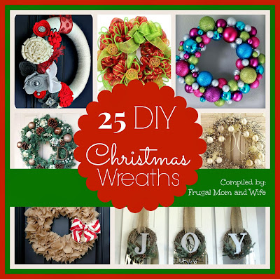Frugal Mom and Wife: 25 DIY Christmas Wreaths!