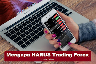 Mengapa harus trading forex