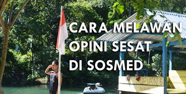 Cara Melawan Opini Sesat di Sosmed Cara Melawan Opini Sesat di Sosmed