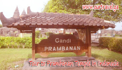 Tour to Prambanan Temple In Indonesia