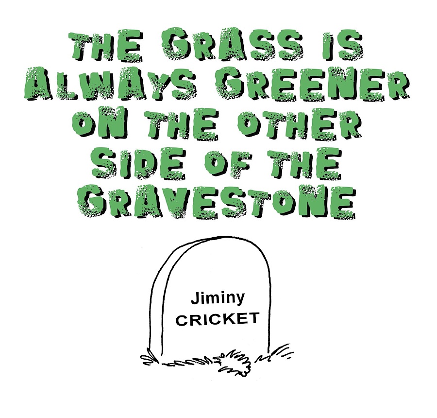 Gravestone cartoon #7 graveyard cartoon, gallows humor, Gerry Lagendyk, Jiminy Cricket