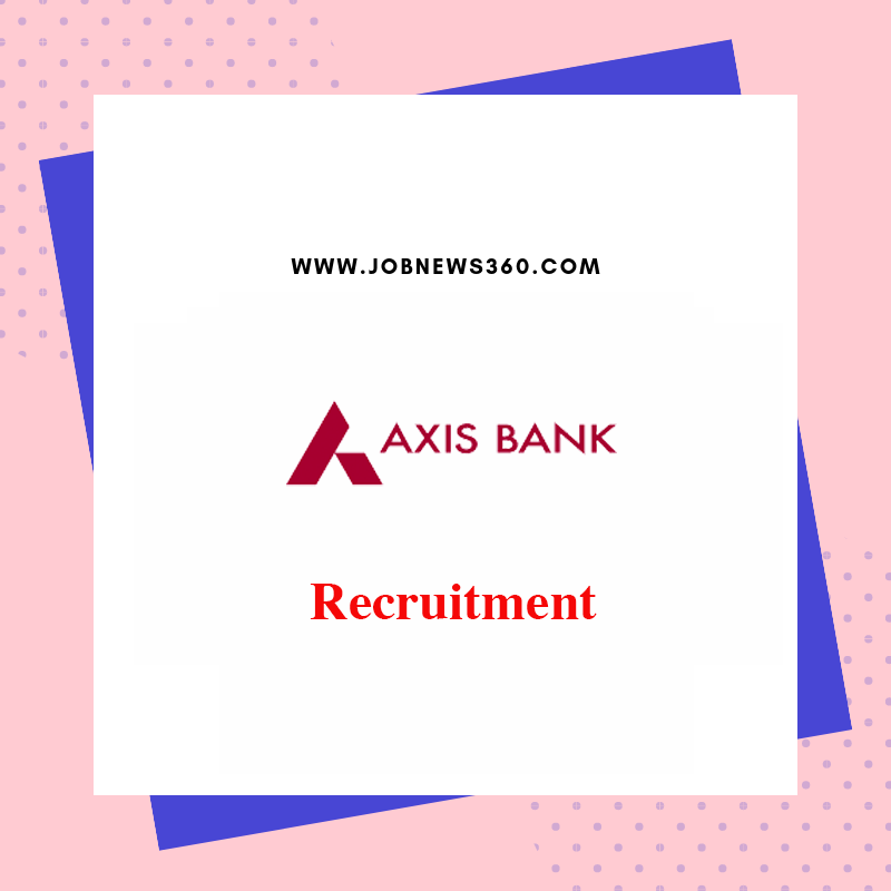 Axis Bank Recruitment 2019 100 BDE posts