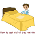 How to get rid of bedwetting?