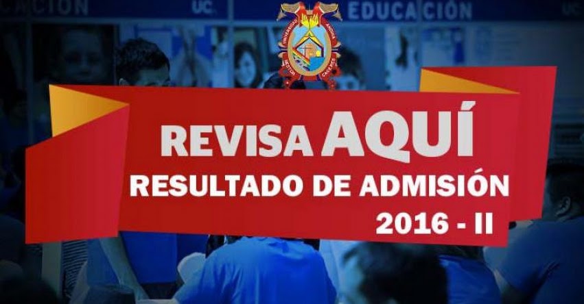 Resultados Examen UANCV 2016-2 (28 Agosto) Ingresantes Admisión - Arequipa - Ayaviri - Azángaro - Ilave - Puno - Universidad Andina Néstor Cáceres Velásquez - www.uancv.edu.pe