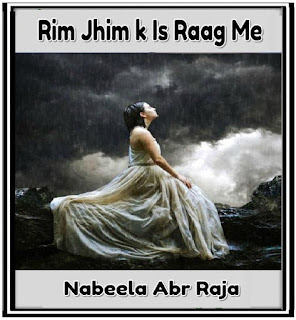 Rim Jhim k Is Raag Me novel By Nabeela Abr Raja,Rim Jhim k Is Raag Me novel Urdu Novel download pdf, Nabeela Abr Raja novels ,Nabeela Abr Raja Rim Jhim k Is Raag Me novel