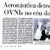 Noite oficial dos OVNIS: ''O dia em que 21 naves extraterrestres sobrevoaram os céus do Brasil''