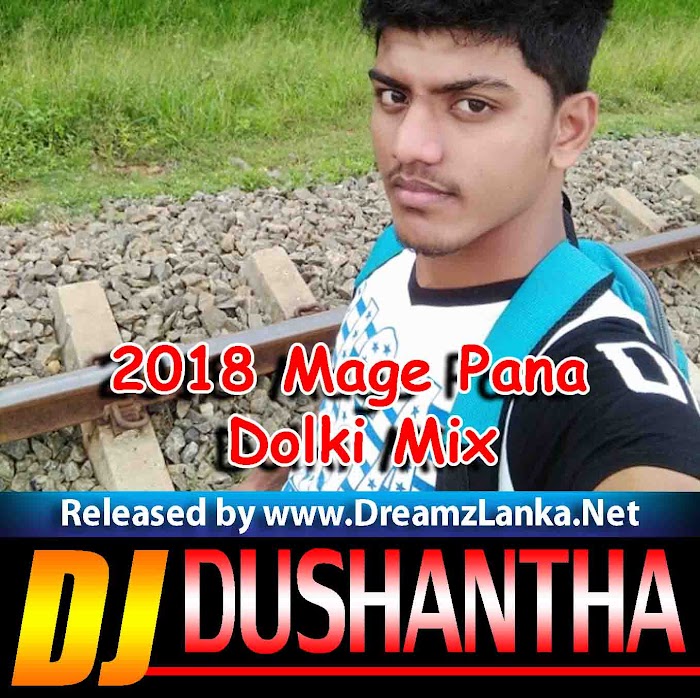 2018 Mage Pana Dolki Mix By Djz Dushantha Ft Wasthi